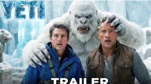 ЙЕТИ (2027) - Том Круз, Дуэйн Джонсон и Скарлетт...