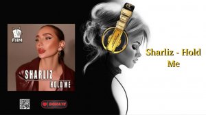 Sharliz - Hold Me