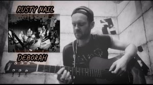 Rusty Nail - Deborah [ Don’t Stop Emotions cover ]