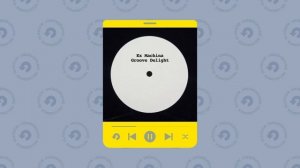 Groove Delight - Ex Machina (Extended Mix)