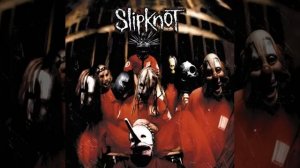 Slipknot - Wait And Bleed