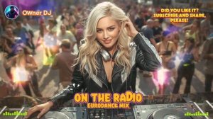 🅾🆆🅽🅴🆁 🅳🅹 -  𝕺𝖓 𝖙𝖍𝖊 𝕽𝖆𝖉𝖎𝖔 💥 🄴🅄🅁🄾🄳🄰🄽🄲🄴 🄼🄸🅇 🔥