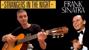 Американская классика на гитаре! Frank Sinatra - Strangers in the night