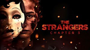 Незнакомцы: Часть третья (2026) | Незнакомцы: Глава 3 | The Strangers: Chapter 3