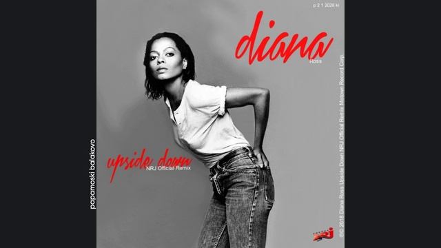 Diana Ross - Upside Down (NRJ Official Remix), 2018 Upside Down (NRJ Official Remix) (papamoski bala