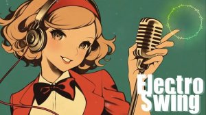 Electro Swing Vocal Mix  _ Upbeat Jazz BGM with Female Vocal