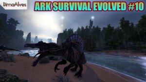Ark Survival Evolved #10 В последний поход?!