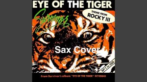 Survivor - Eye of the Tiger ( sax cover)