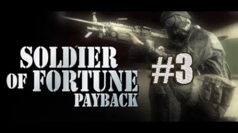 Soldier of Fortune: Payback-Прохождение на Русском #3.