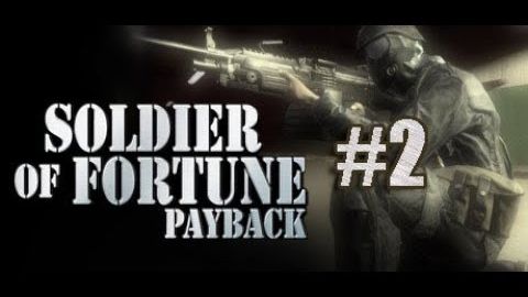 Soldier of Fortune: Payback-Прохождение на Русском #2.