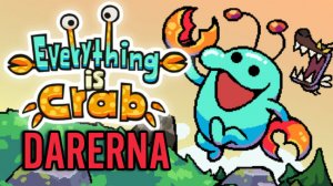 Everything is Crab Demo (4) Бегаю от босса вокруг дерева