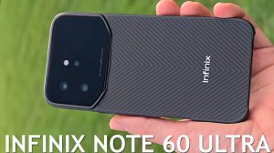 Infinix Note 60 Ultra первый обзор на русском