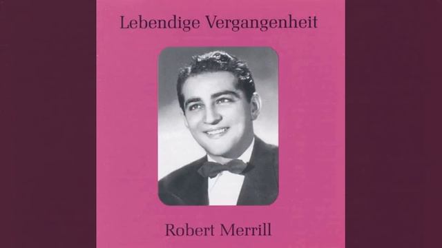 Роберт Меррилл- баритон              Арии