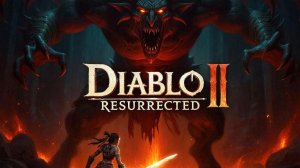 Diablo II Resurrected Infernal (Новая игра за нового персонажа "Чернокнижник"!!!) Прохождение # 1