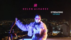 Helen Alvarez | TECH HOUSE SESSION | HELEN ALVAREZ @ ELECTRONIC WORLD QUITO - ECUADOR