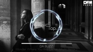 Da Buzz — Wonder Where You Are