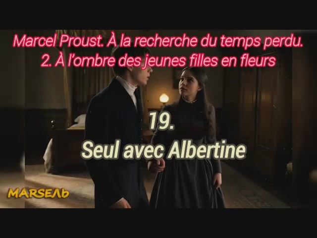 19. Seul avec Albertine