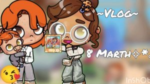 ~Влог~ 8 Марта✧*。Ещё раз поздравляю всех девочек! ﹤3 ~|'𝙰𝚕𝚒𝚜𝚎_𝙰𝚆~•