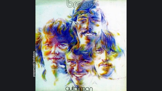 Bread - Aubrey, 1972 Guitar Man (papamoski balakovo)