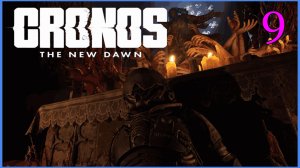 Cronos: The New Dawn #9часть - Аббатство
