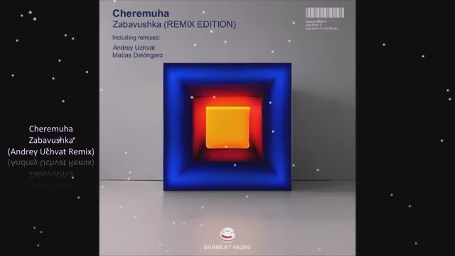 Cheremuha - Zabavushka / Rassvet (REMIX EDITION) [EBM070]