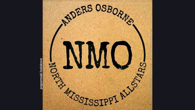 Anders Osborne & North Mississippi Allstars - Brush Up Against You, 2015 Freedom & Dreams (papamoski