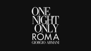 Показ коллекции Giorgio Armani - One Night Only Roma