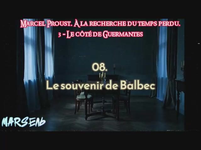 08. Le souvenir de Balbec