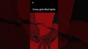 Crazy girls- Red light