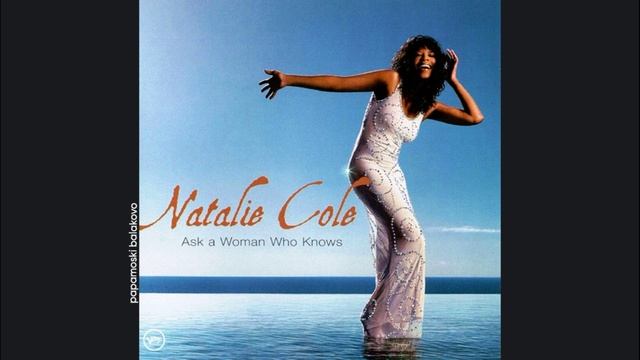 Natalie Cole - Ask A Woman Who Knows, 2002 Ask A Woman Who Knows (papamoski balakovo)