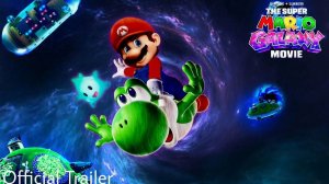 Супер Марио: Галактическое кино (2026). Трейлер.