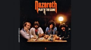 Nazareth - I Don`t Want To Go On Without You, 1976 Play`n` The Game (papamoski balakovo)
