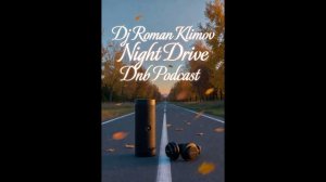 Dj Roman Klimov - Night Drive Dnb Podcast video