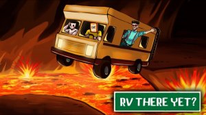 [Joe Speen] КОГДА-НИБУДЬ МЫ ТОЧНО ВЕРНЕМСЯ ДОМОЙ! RV THERE YET