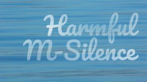 Harmful M-Silence