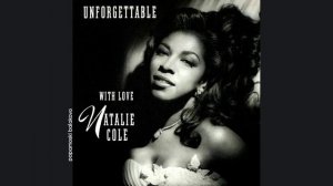 Natalie Cole - Darling, Je Vous Aime Beaucoup, 1991 Unforgettable With Love (papamoski balakovo)