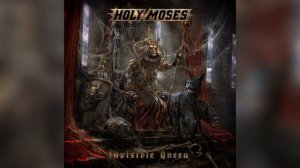 HOLY MOSES - Album "Invisible Queen" 2024