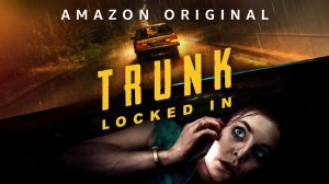 Багажник: Запертая | Trunk: Locked In Trunk (2023)