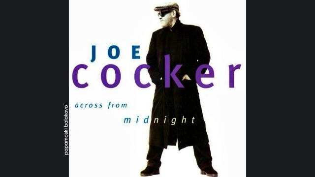 Joe Cocker - Across From Midnight, 1997 Across From Midnight (papamoski balakovo)