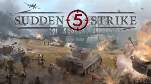 Kalypso Media представила новый трейлер Sudden Strike 5