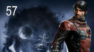 PREY (2017) - Верх здесь! - Прохождение игры на русском [#57] | PC