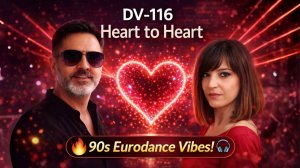 DV-116 - Heart To Heart 4K 320км