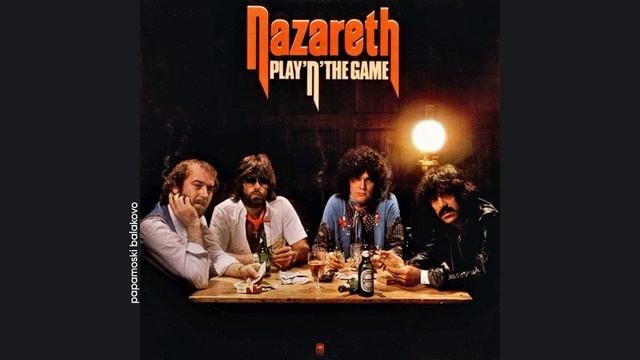 Nazareth - Born To Love, 1976 Play`n` The Game (papamoski balakovo)