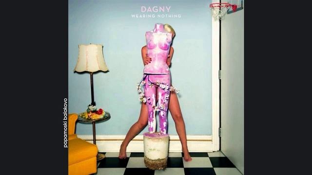 Dagny - Wearing Nothing, 2017 Wearing Nothing (papamoski balakovo)