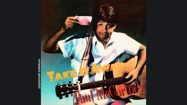 Paul McCartney & Wings - Take It Away, 1982 Take It Away (papamoski balakovo)