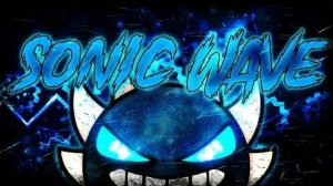 Легендарный уровень =) | "Sonic Wave" by Cyclic | Geometry Dash