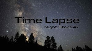TimeLapse Night Stars | Summer | 4k