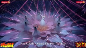 Planet Funk ~ Chase The Sun  {12''mix}
