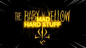THE BABY IN YELLOW MAD HARD STUFF