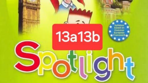 Spotlight 3 (Спотлайт 3), Учебник часть 2, 13a13b, стр. 42-45.